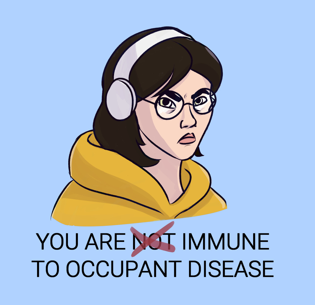 A digital drawing of Iris mimicking the 'You are not immune to propaganda' meme, except it says 'You are not immune to Occupant Disease' with a slash through 'not'.